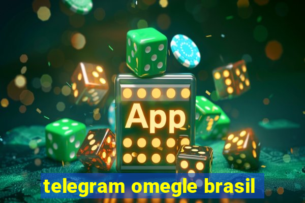 telegram omegle brasil